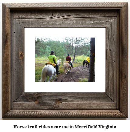 horse trail rides near me in Merrifield, Virginia